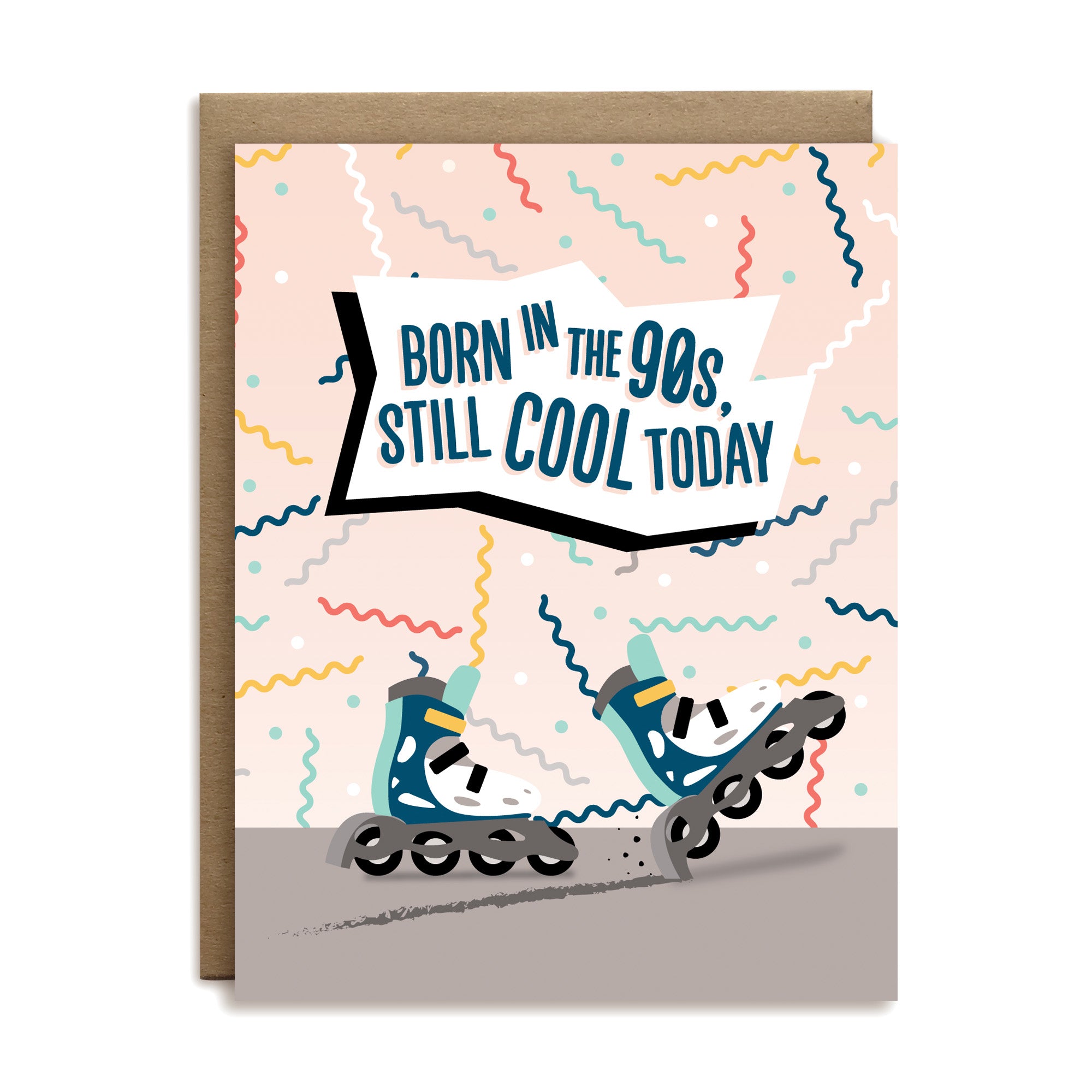 Born in the 90s, still cool today roller blades birthday greeting card by I’ll Know It When I See It