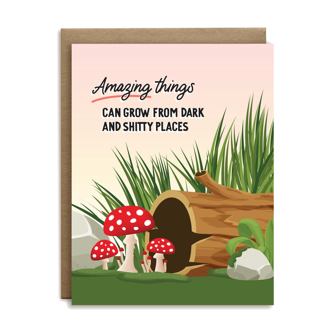 Amazing things can grow from dark and shitty places greeting card by I&