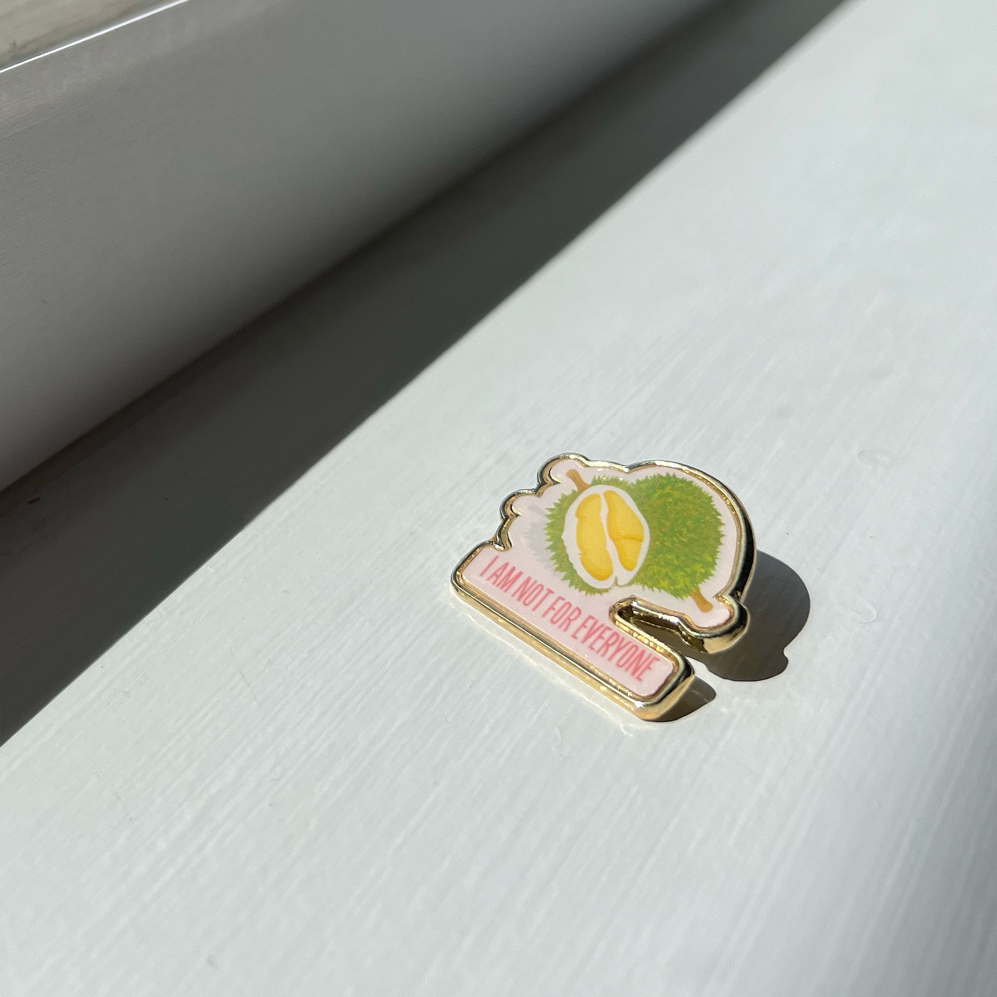I am not for everyone durian lapel pin by I&
