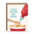 You make everything more awesome Sriracha thank you friendship greeting card by I&