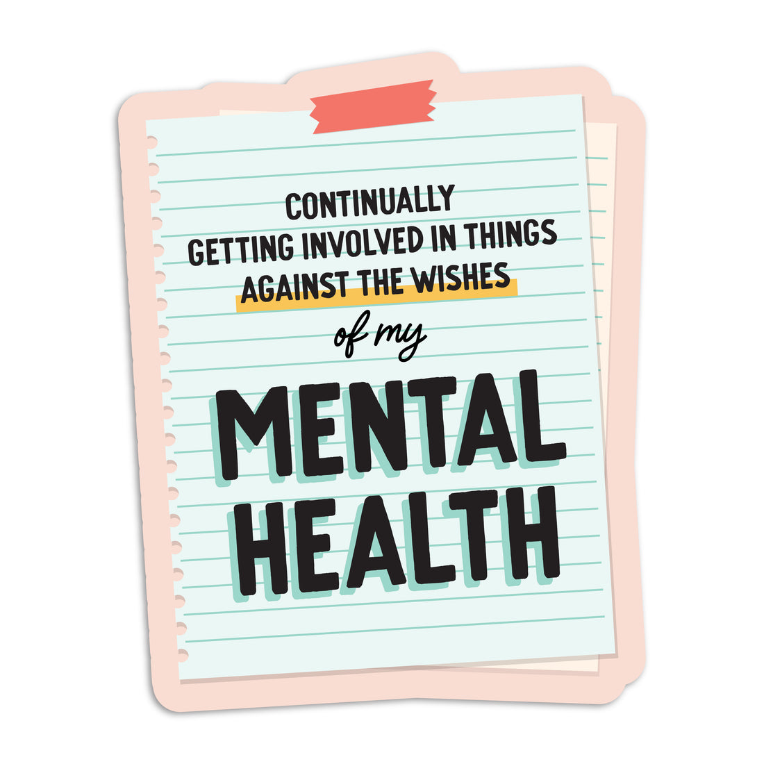 Against my mental health vinyl sticker