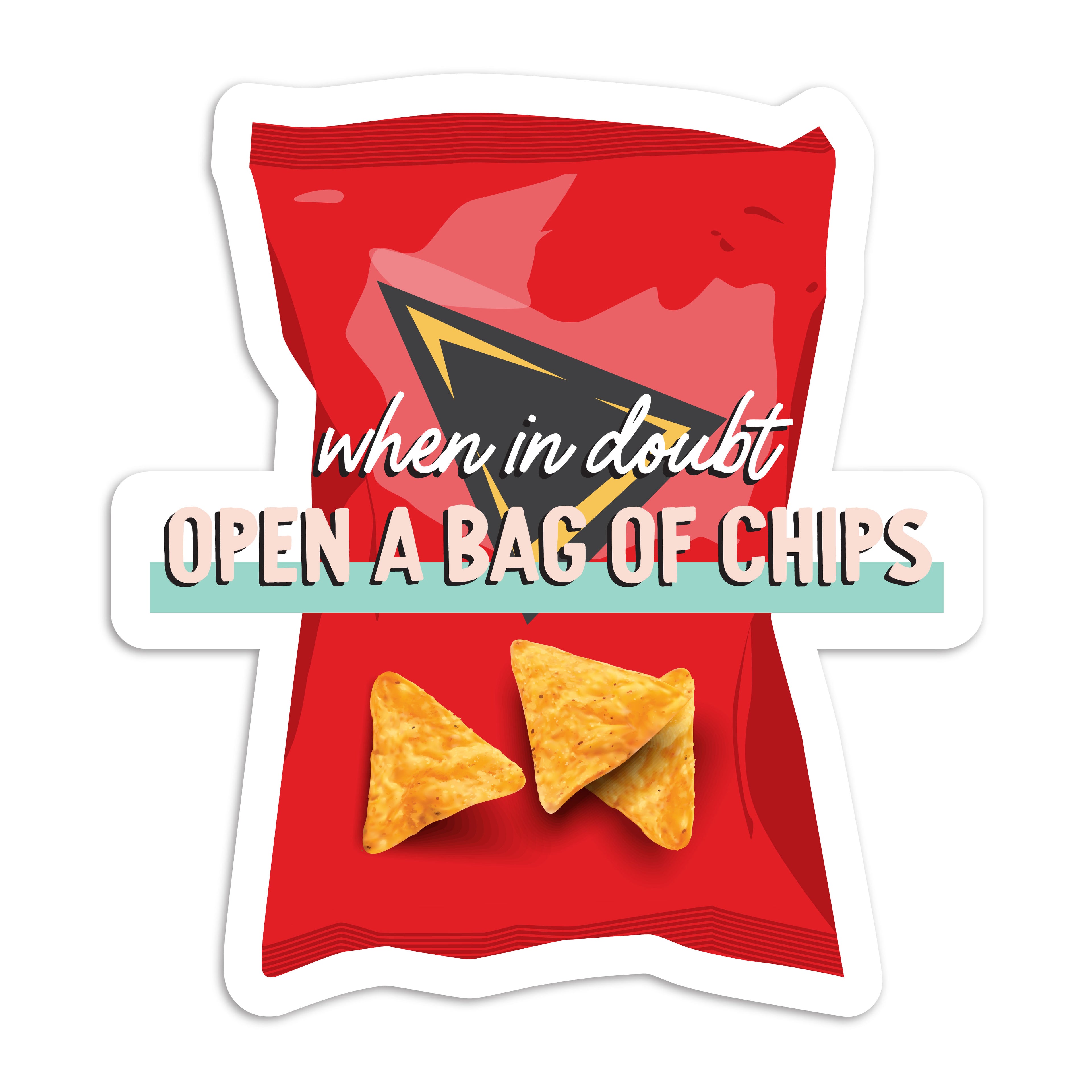 When in doubt open a bag of chips vinyl sticker by I&