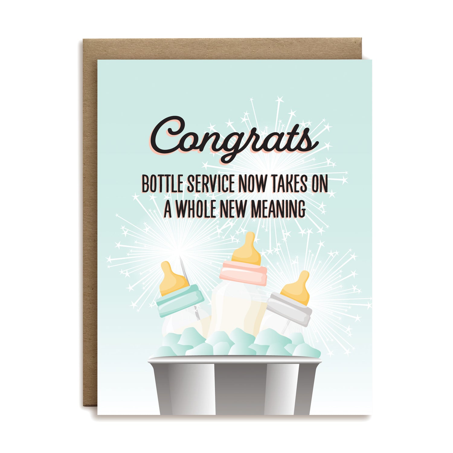 Congrats! Bottle service now takes on a whole new meaning baby greeting card by I&