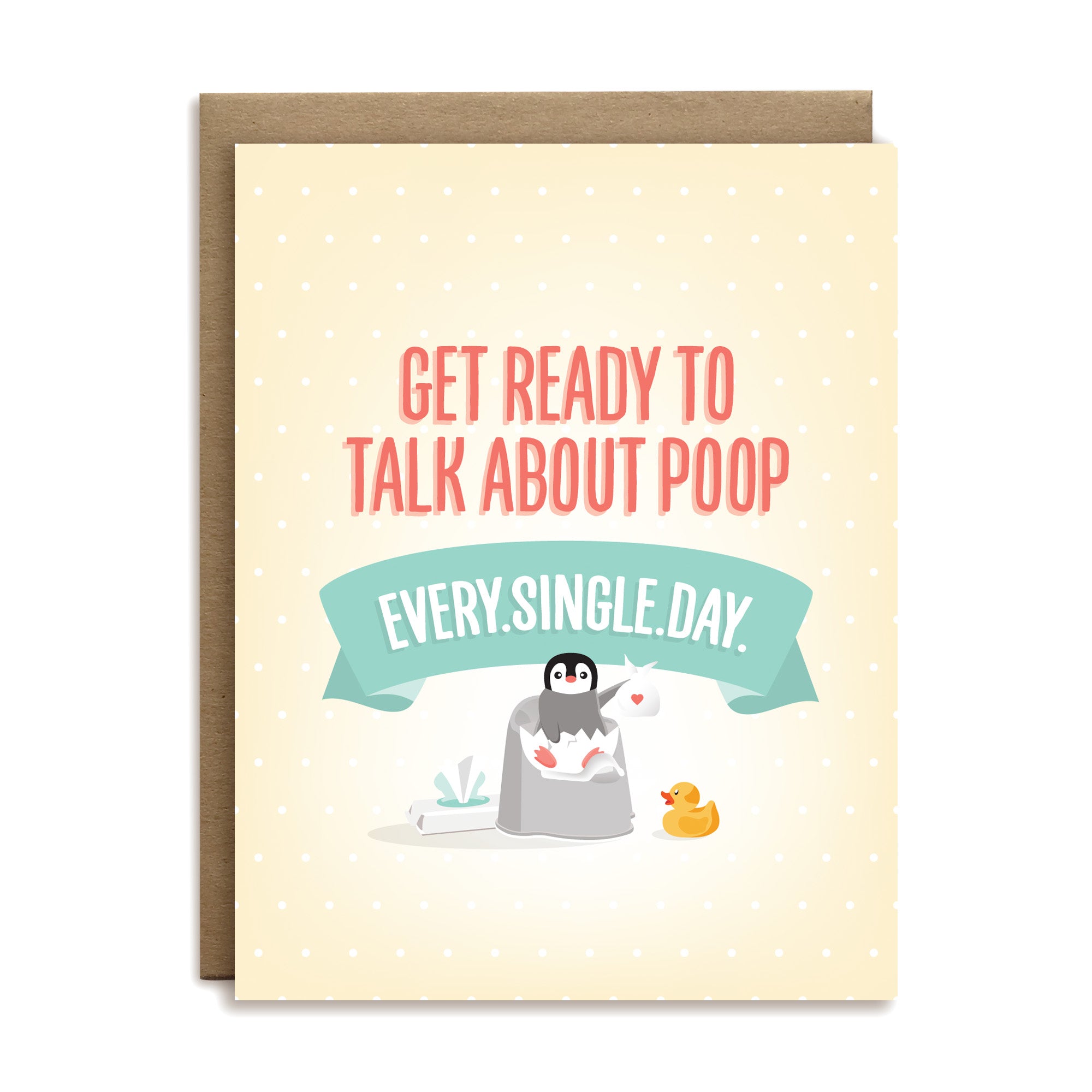 Get ready to talk about poop every single day baby greeting card by I’ll Know It When I See It