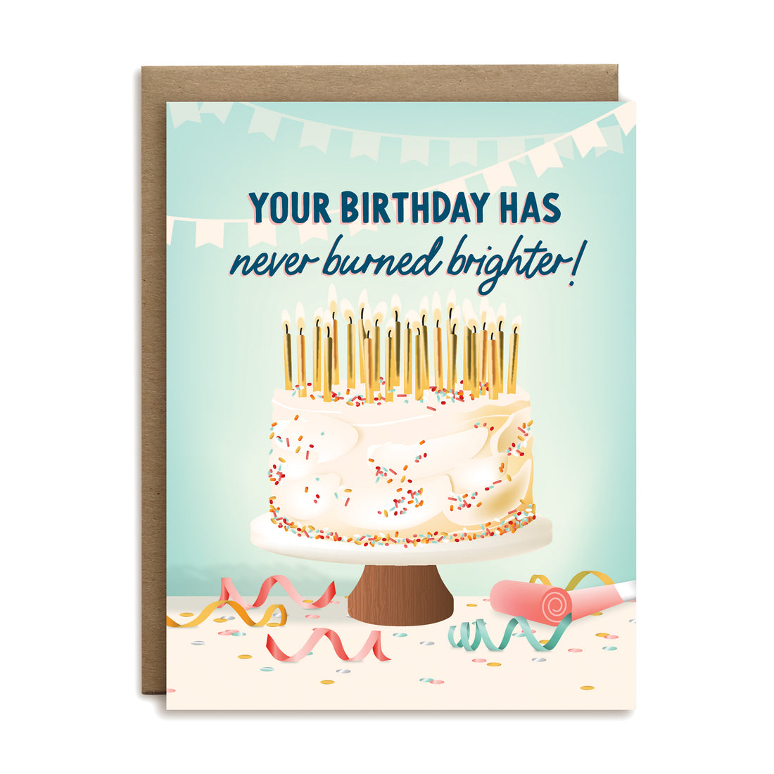 Your birthday has never burned brighter greeting card by I&