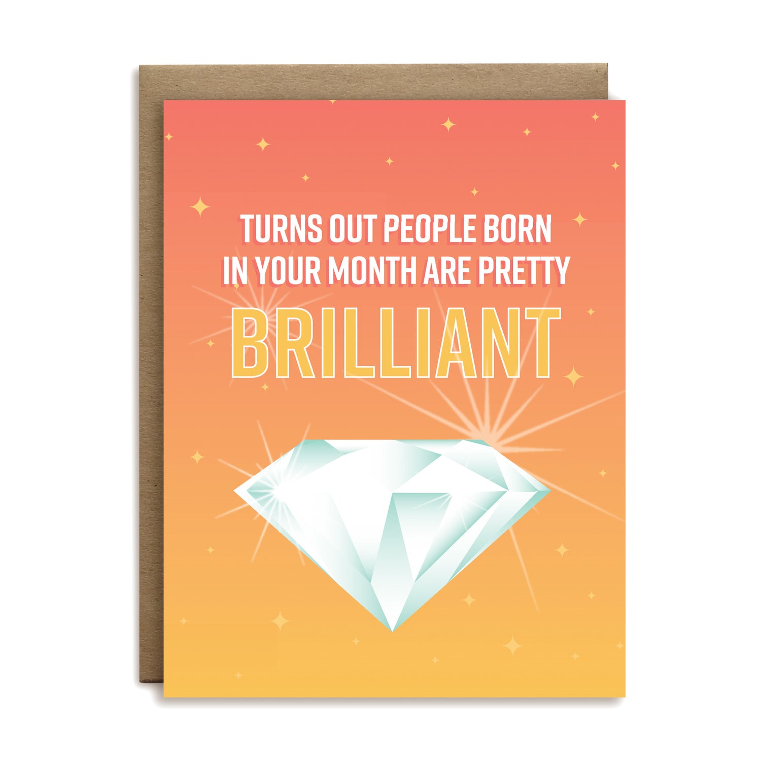 Turns out people born in your month are pretty brilliant birthday greeting card by I’ll Know It When I See It