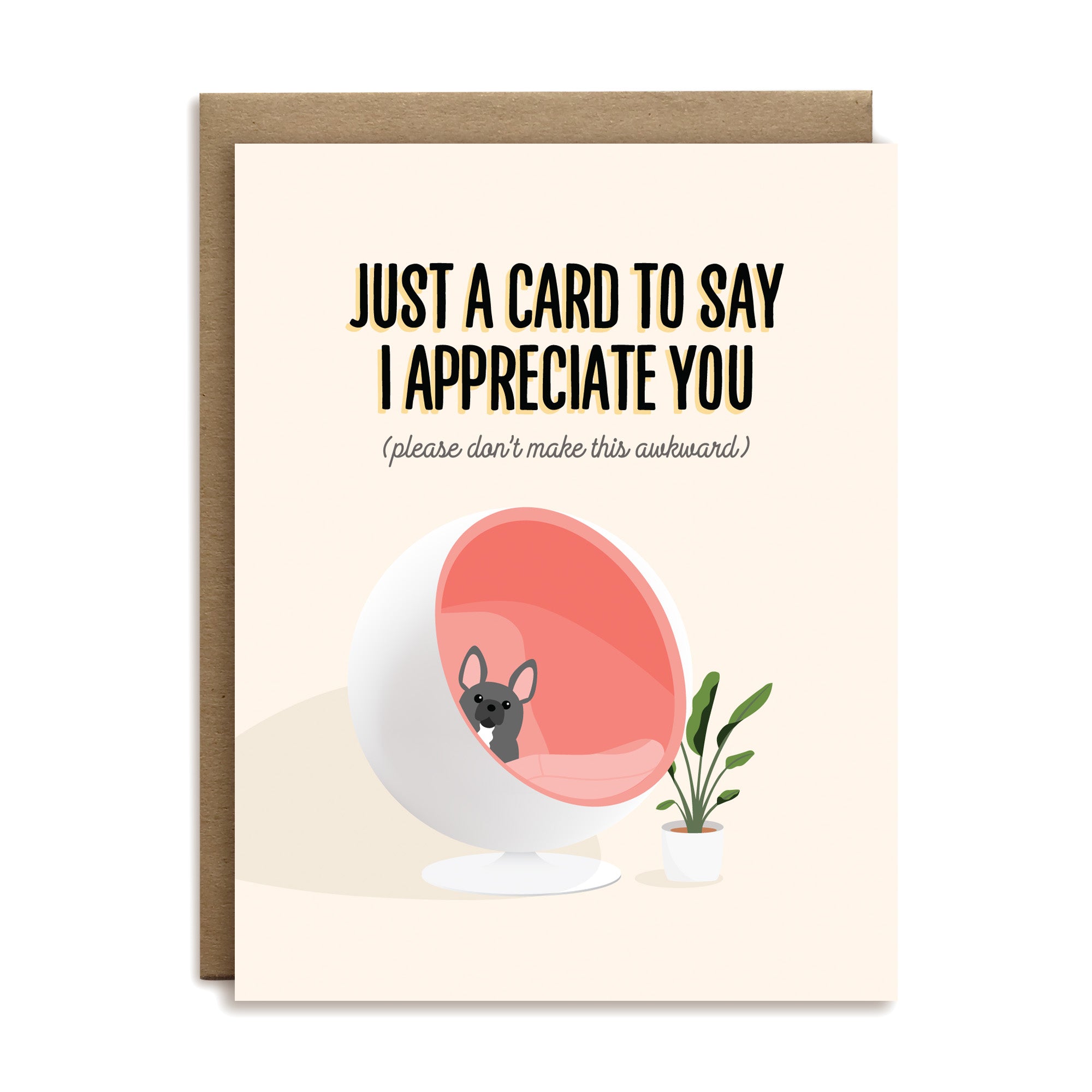 Just a card to say I appreciate you (please don&