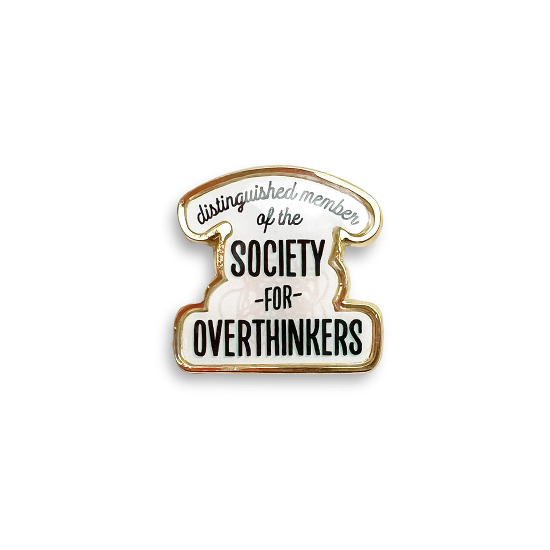 Society for overthinkers lapel pin by I&