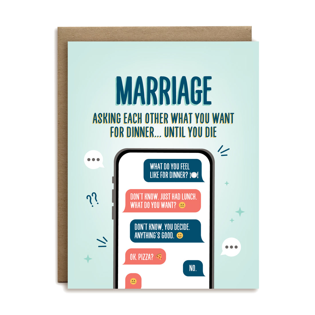 Marriage: asking each other what you want for dinner until you die love greeting card by I&