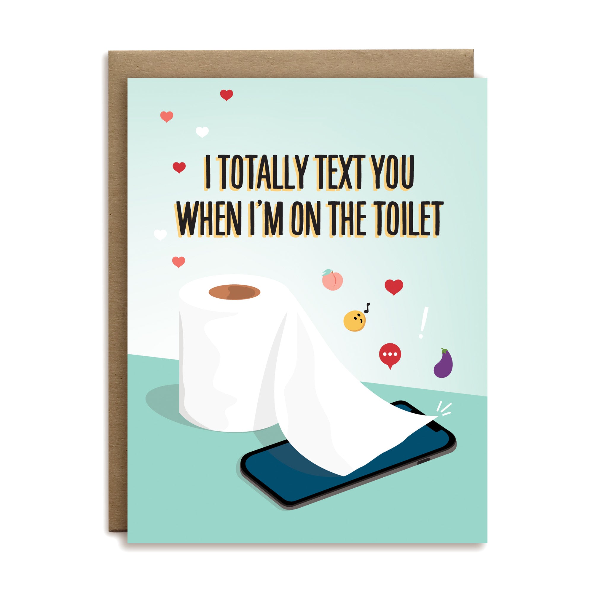 Totally text on toilet love greeting card by I'll Know It When I See It