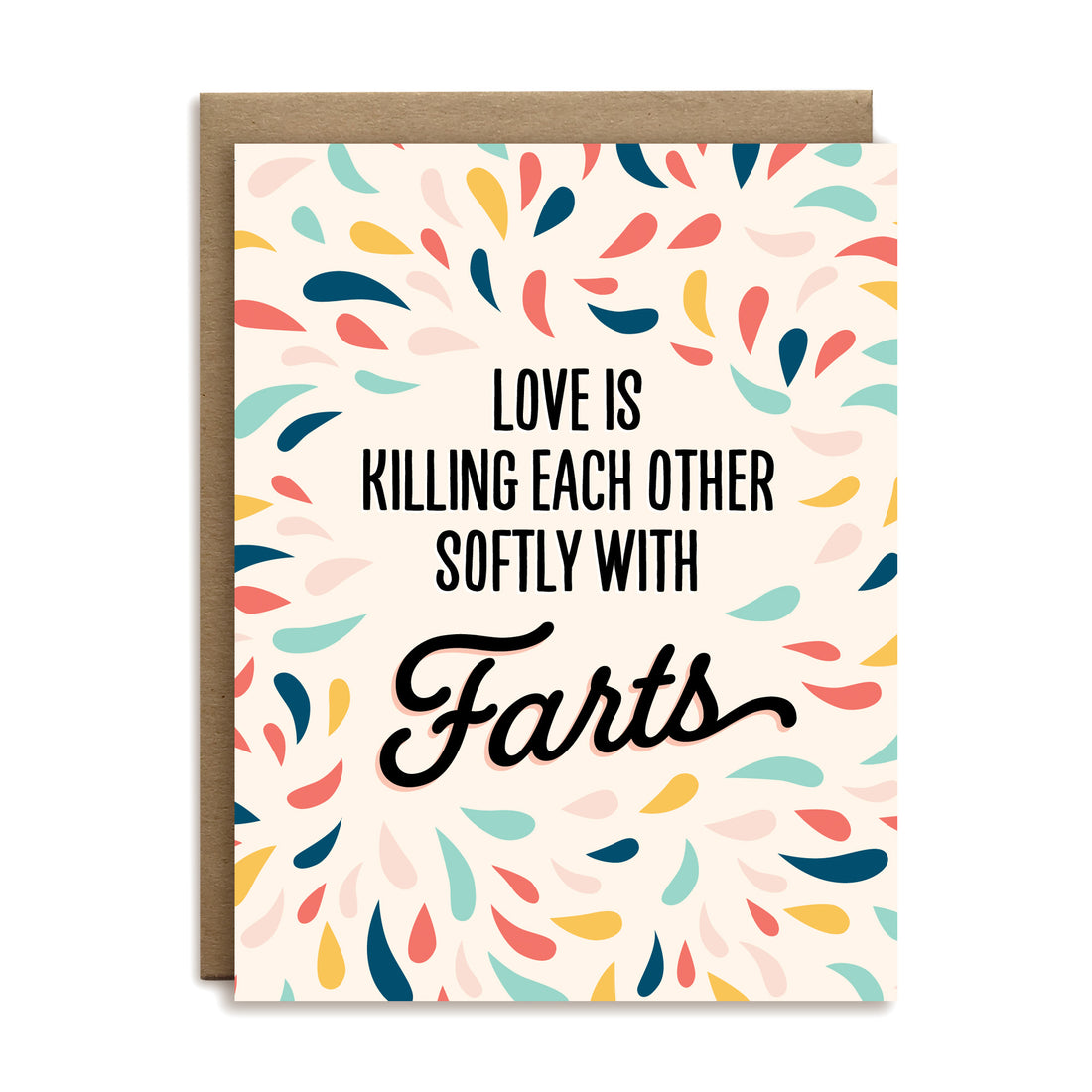 Love is killing each other softly with farts greeting card by I&