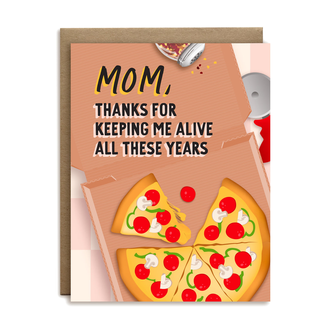 Mom, thanks for keeping me alive all these years Mother&