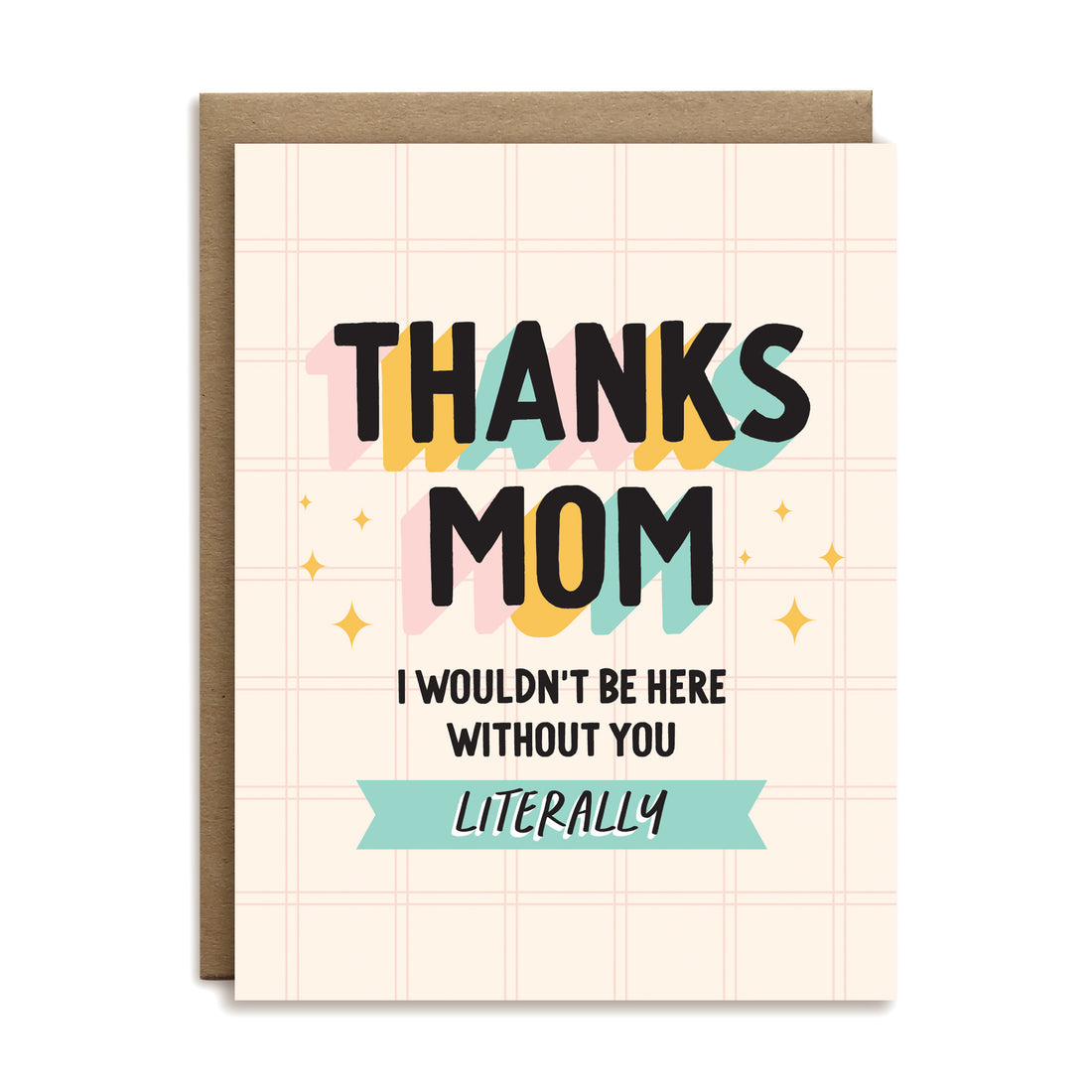 Thanks Mom I wouldn&