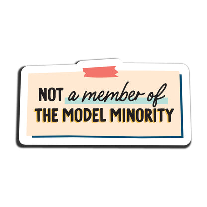 Not a model minority member magnet by I&
