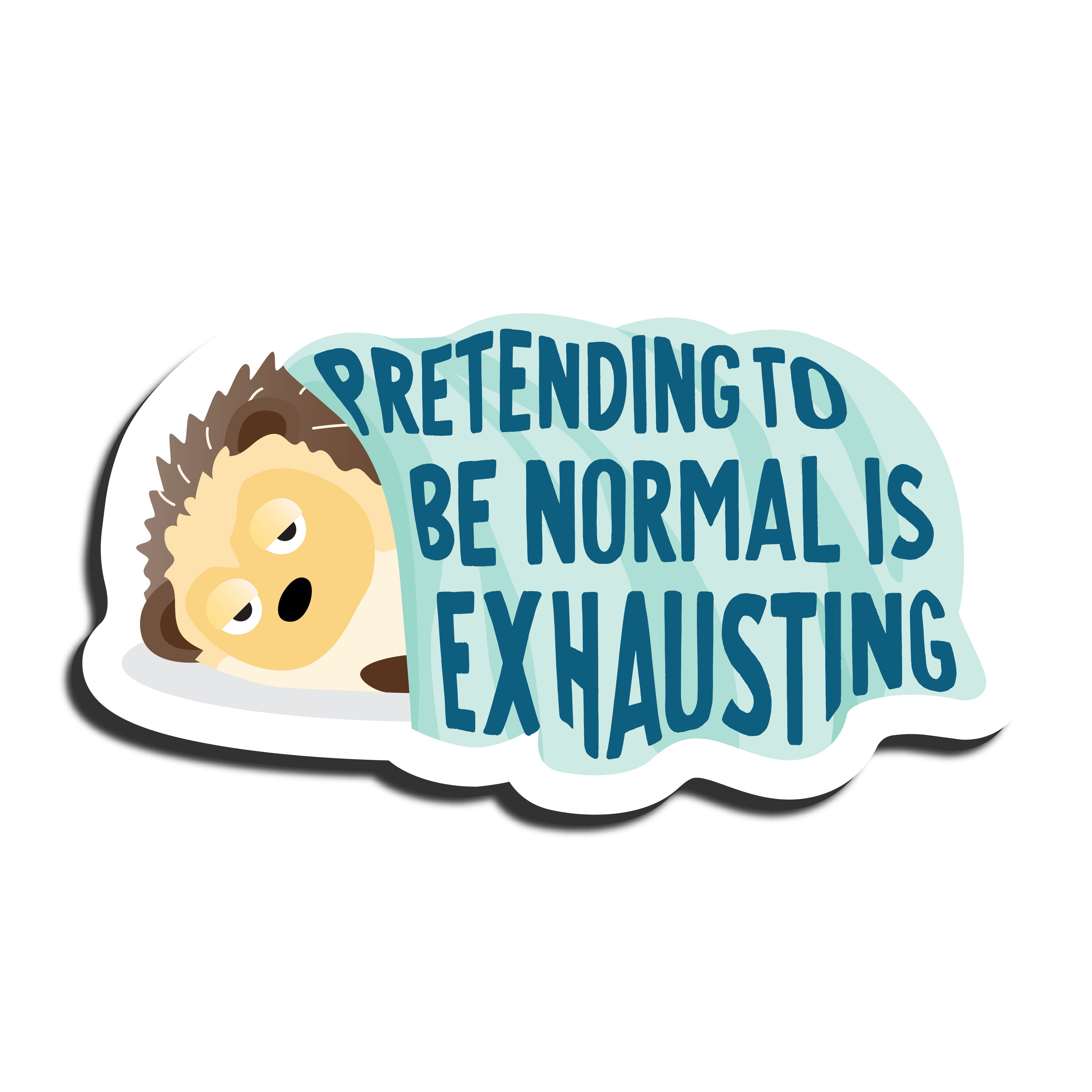 Pretending to be normal magnet by I&