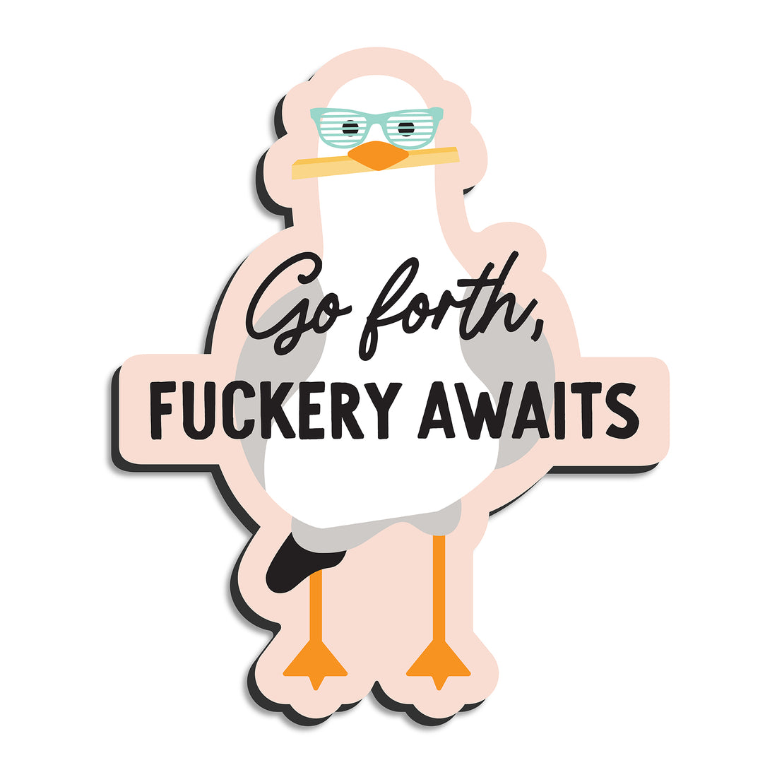 Go forth, fuckery awaits seagull with french fry magnet by I&