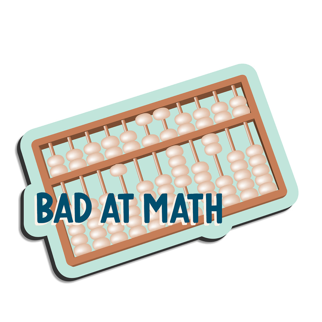 Bad at math magnet by I&