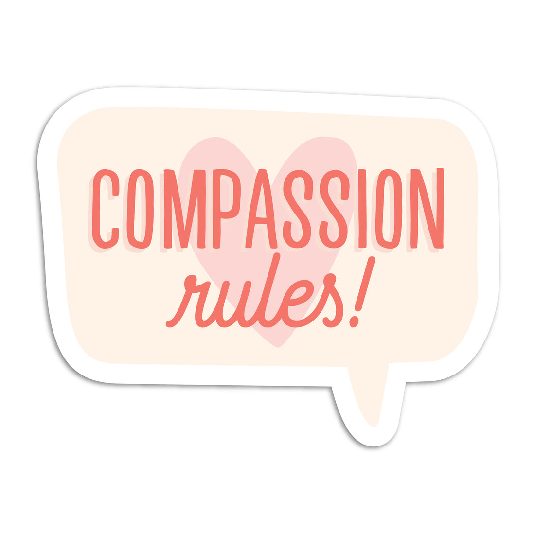 Compassion rules vinyl sticker by I&