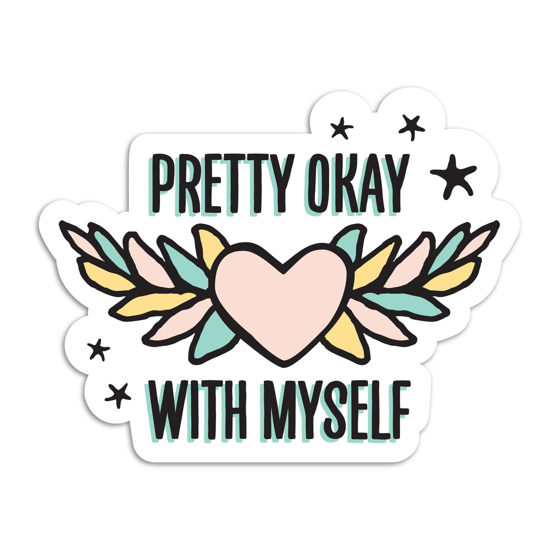 Pretty OK with myself vinyl sticker by I&
