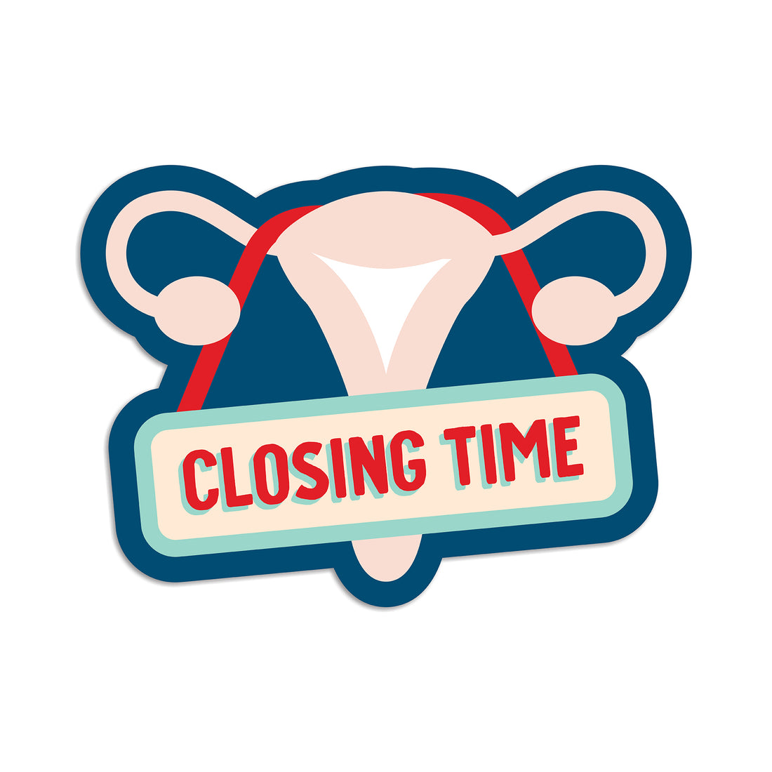 Closing time perimenopause menopause vinyl sticker by I&