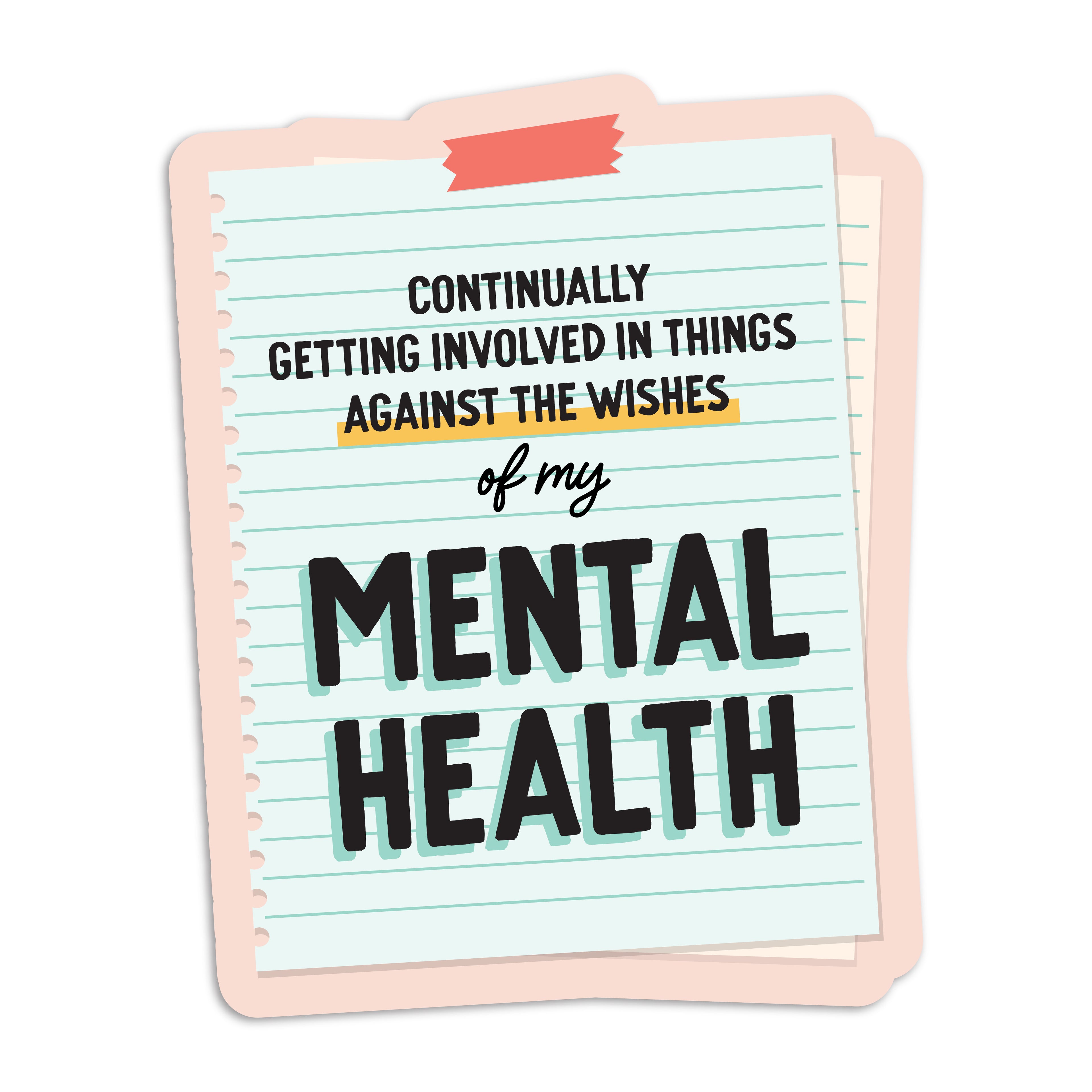 Against my mental health vinyl sticker