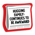 Hugging family is awkward vinyl sticker by I&