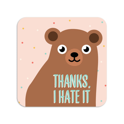 Thanks, I hate it bear vinyl sticker by I&