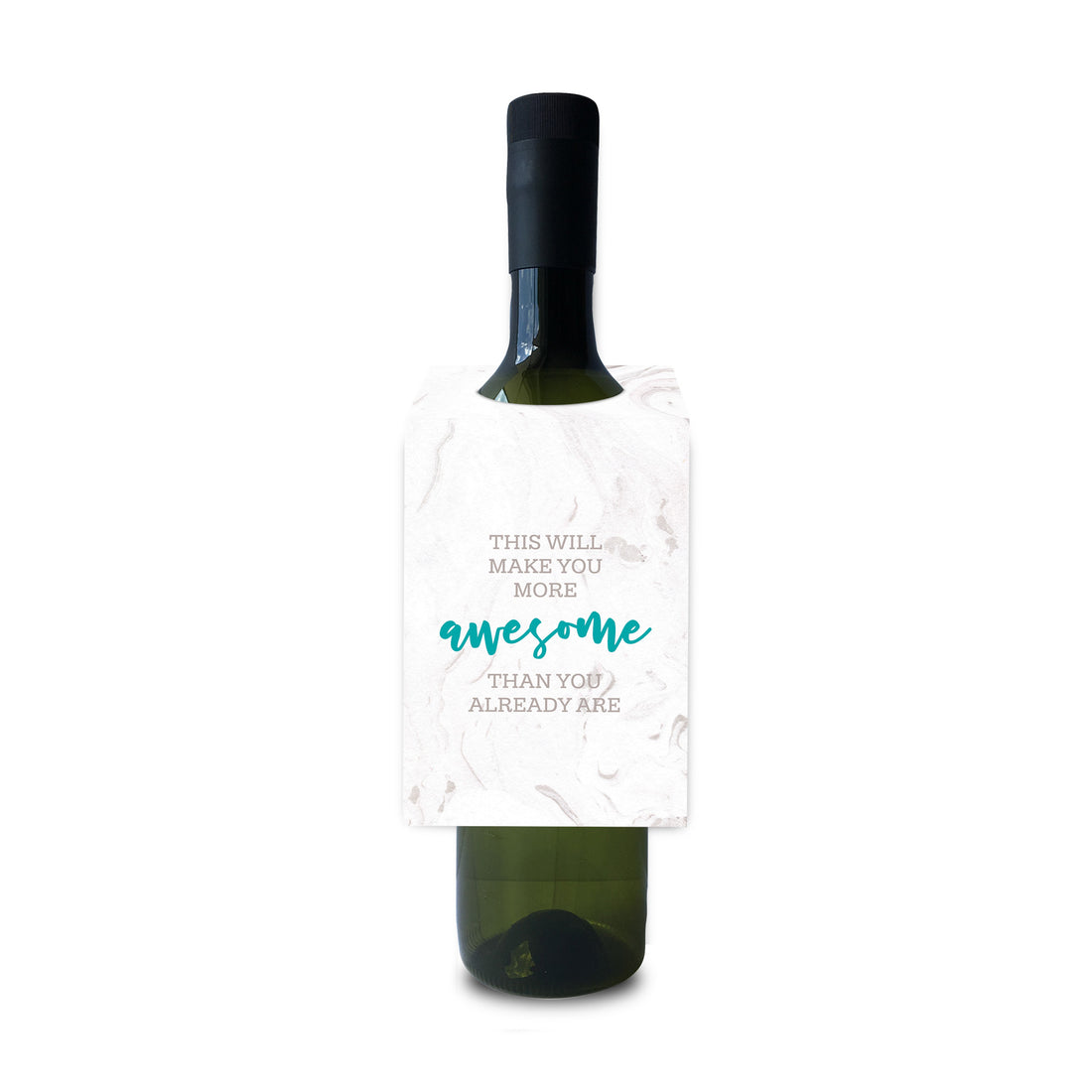 This will make you more awesome than you already are wine and spirit tag by I&