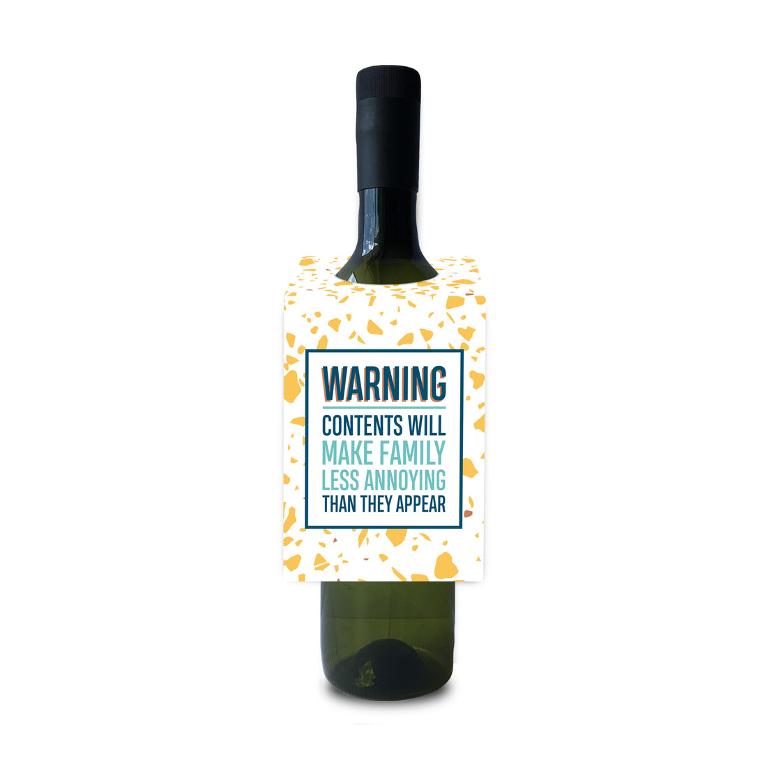 Warning, contents will make family less annoying than they appear wine and spirit tag by I&