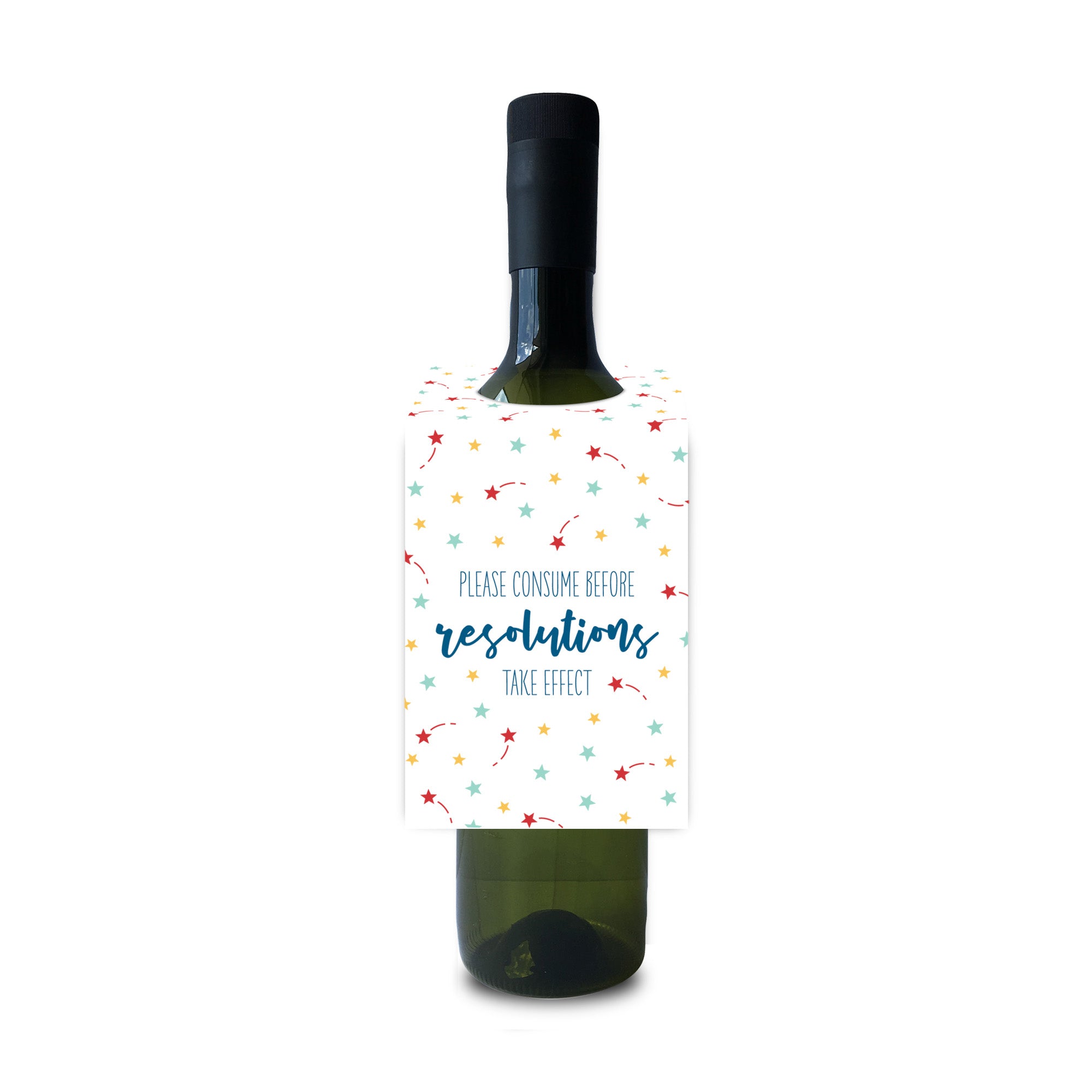 Please consume before resolutions take effect new years wine and spirit tag by I&