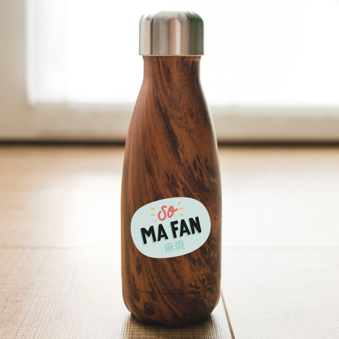 So ma fan 麻煩 vinyl sticker on wood water bottle