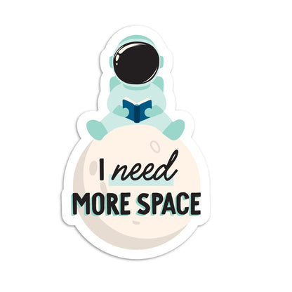I need more space astronaut on moon vinyl sticker by I&